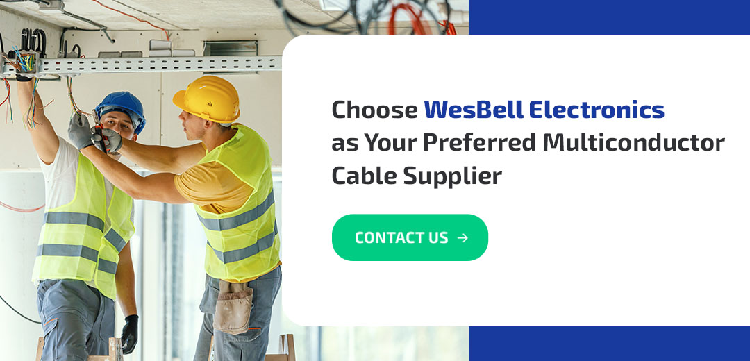 Choose WesBell Electronics as Your Preferred Multiconductor Cable Supplier