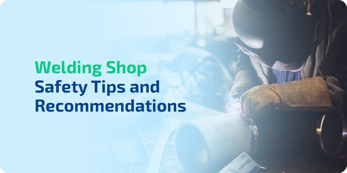 Welding Shop Safety Tips and Recommendations