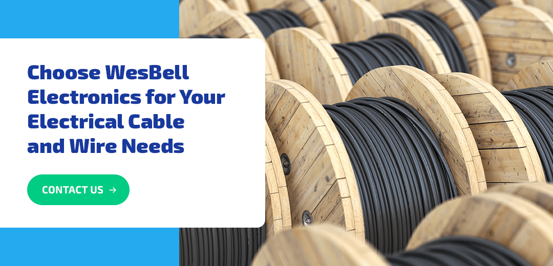 Choose WesBell Electronics for Your Electrical Cable and Wire Needs