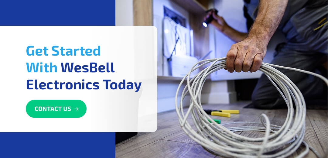 Get Started With WesBell Electronics Today