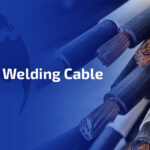 DLO vs. Welding Cable