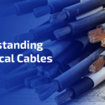 Understanding Electrical Cables