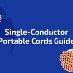 Single-Conductor Portable Cords Guide