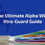 The Ultimate Alpha Wire Xtra-Guard Guide